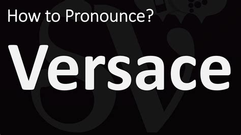 versace pour homme pronunciation|versace pronunciation english.